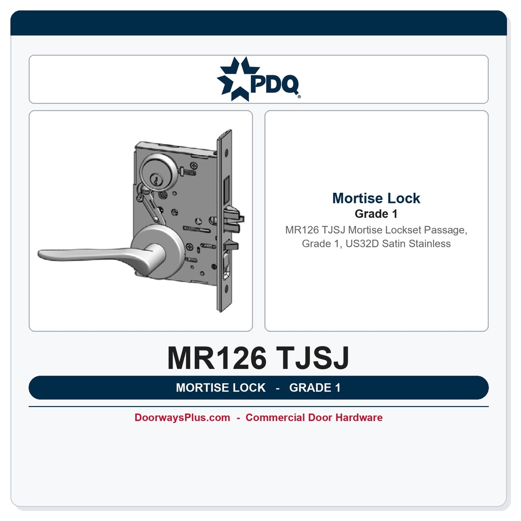 PDQ MR126 TJSJ Mortise Lockset – Passage, Grade 1, US32D Satin Stainless