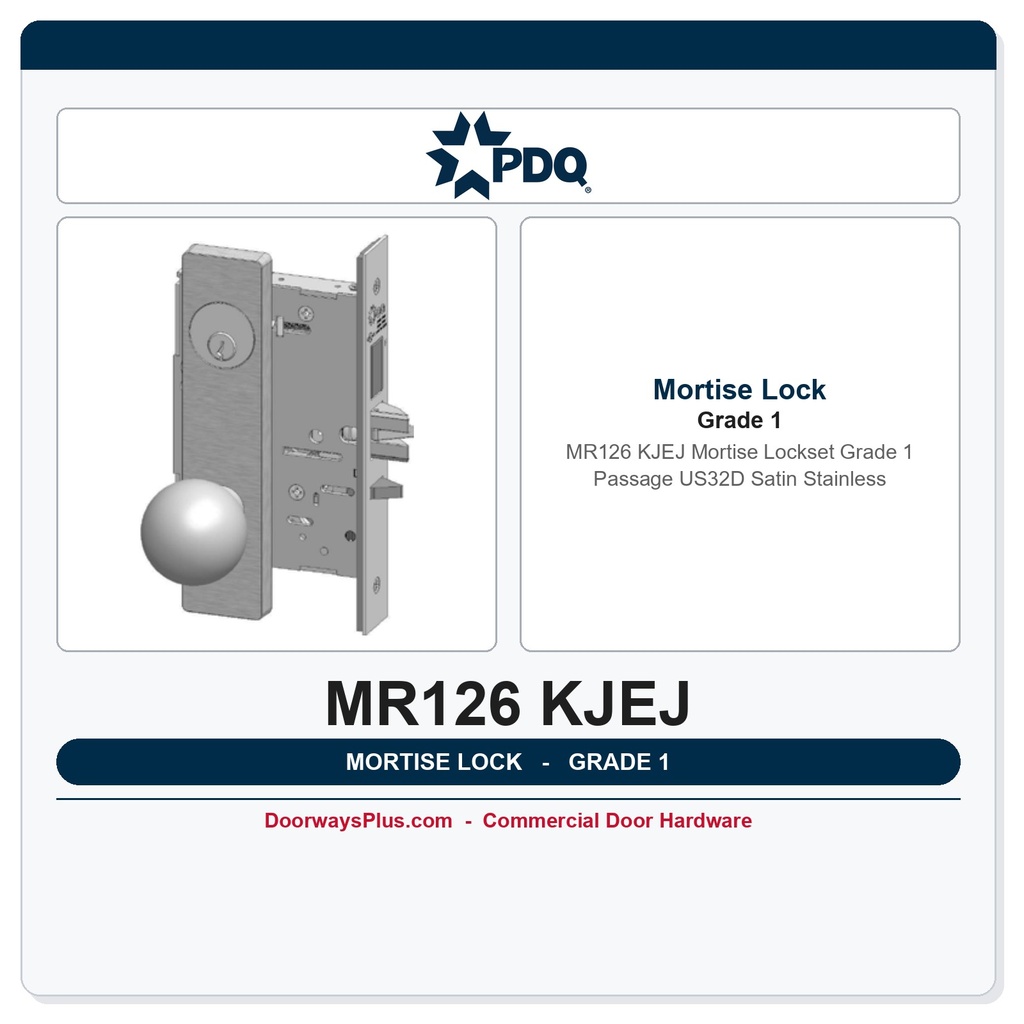 PDQ MR126 KJEJ Mortise Lockset | Grade 1 Passage | US32D Satin Stainless