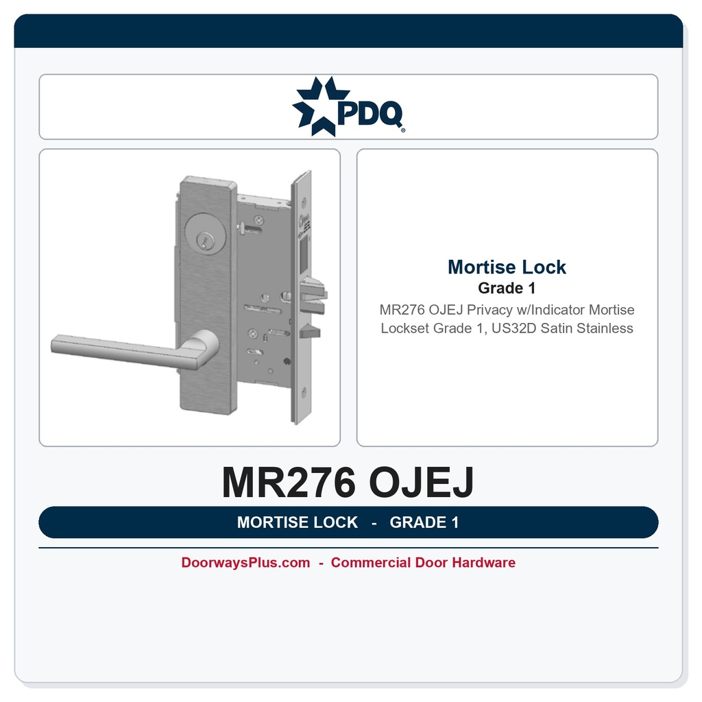 PDQ MR276 OJEJ Privacy w/Indicator Mortise Lockset – Grade 1, US32D Satin Stainless