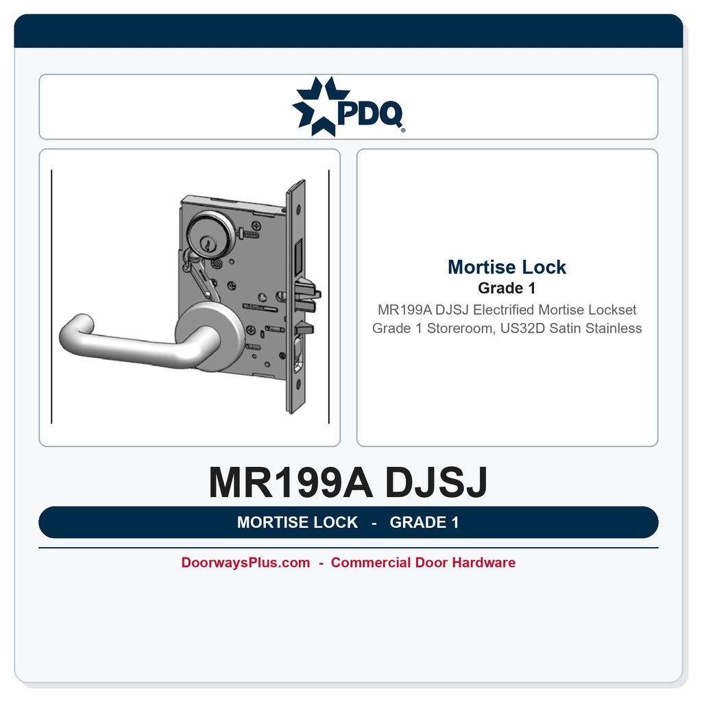 PDQ MR199A DJSJ Electrified Mortise Lockset – Grade 1 Storeroom, US32D Satin Stainless