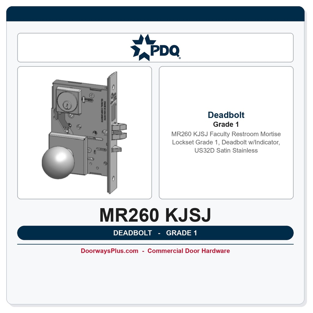 PDQ MR260 KJSJ Faculty Restroom Mortise Lockset | Grade 1, Deadbolt w/Indicator, US32D Satin Stainless