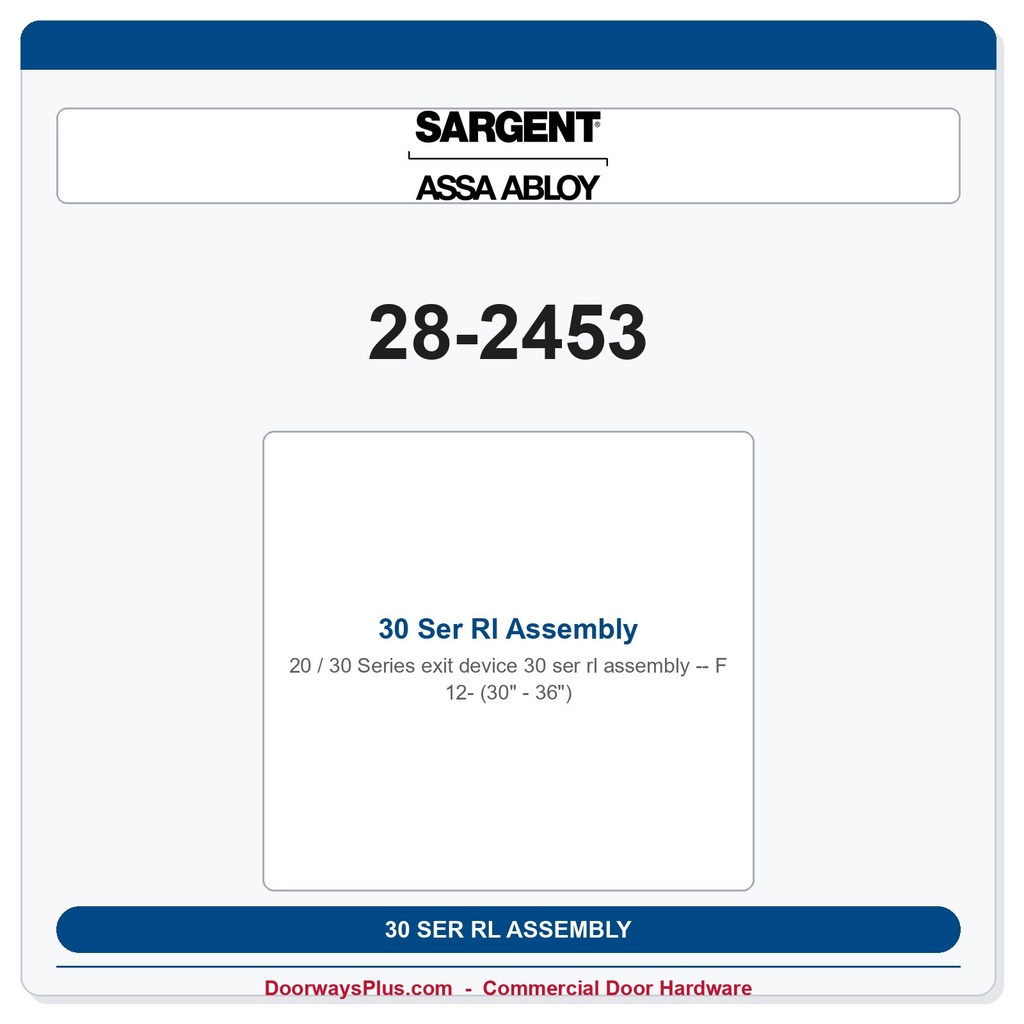 Sargent 28-2453 30 Ser Rl Assembly F 12- (30" - 36")