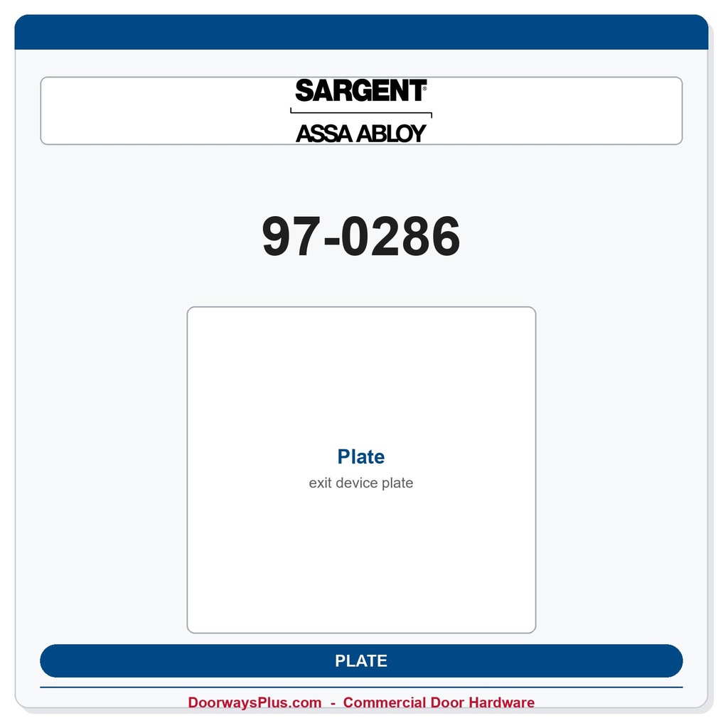 Sargent 97-0286 Plate — OEM 80 Series Exit Device Replacement Part