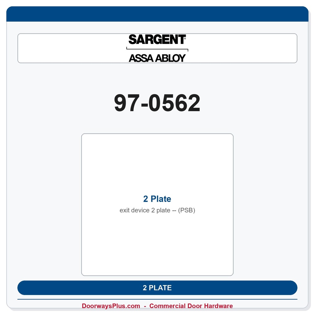 Sargent 97-0562 2 Plate (PSB) — Exit Device OEM Part