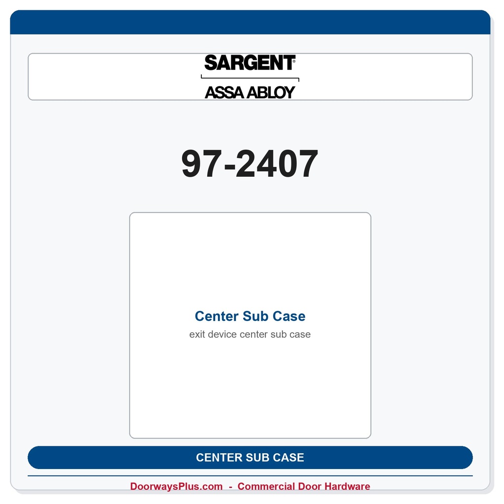 Sargent 97-2407 Center Sub Case — Exit Device OEM Replacement Part