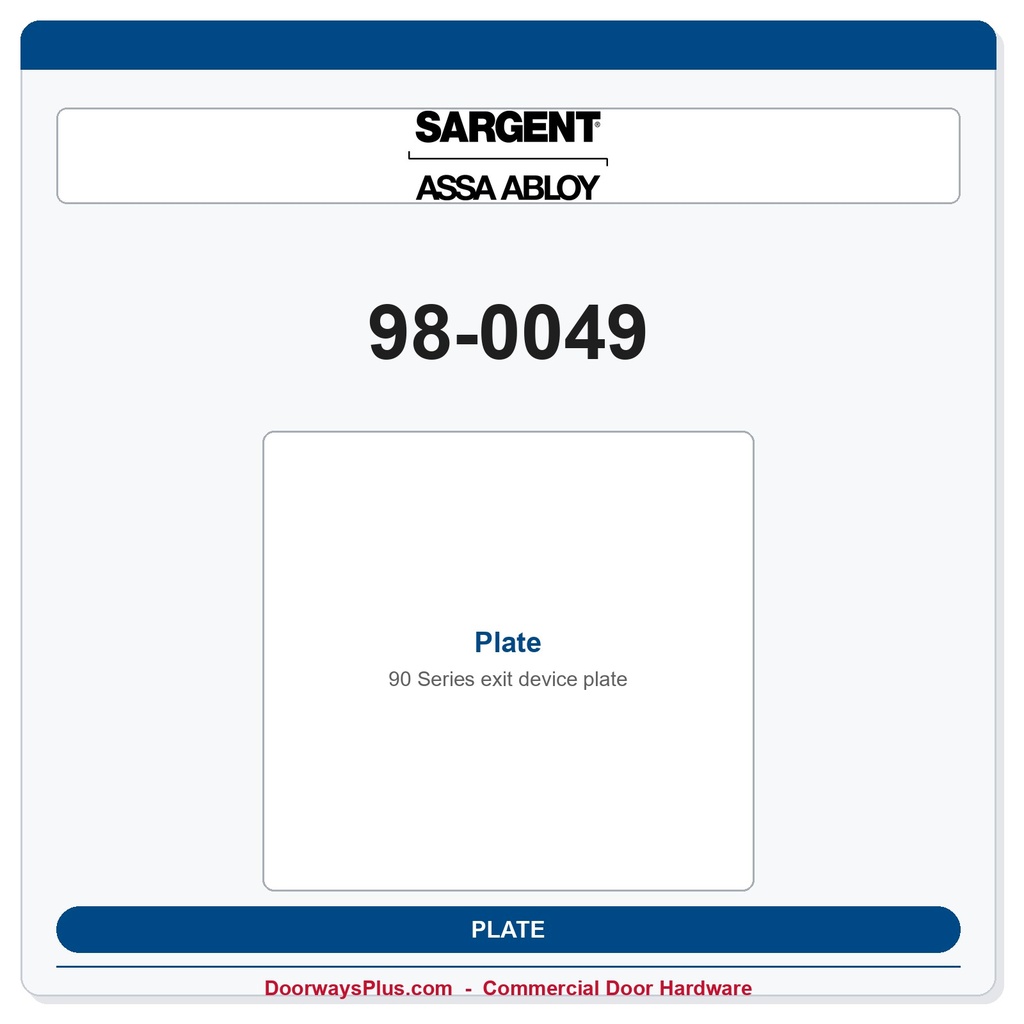 Sargent 98-0049 Plate – OEM 80 Series Exit Device Replacement Part