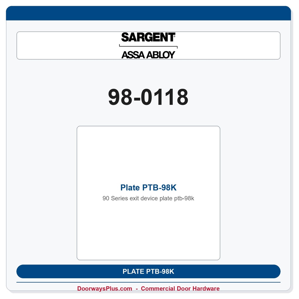 Sargent 98-0118 Plate PTB-98K — 80 & 90 Series Exit Device Replacement Part