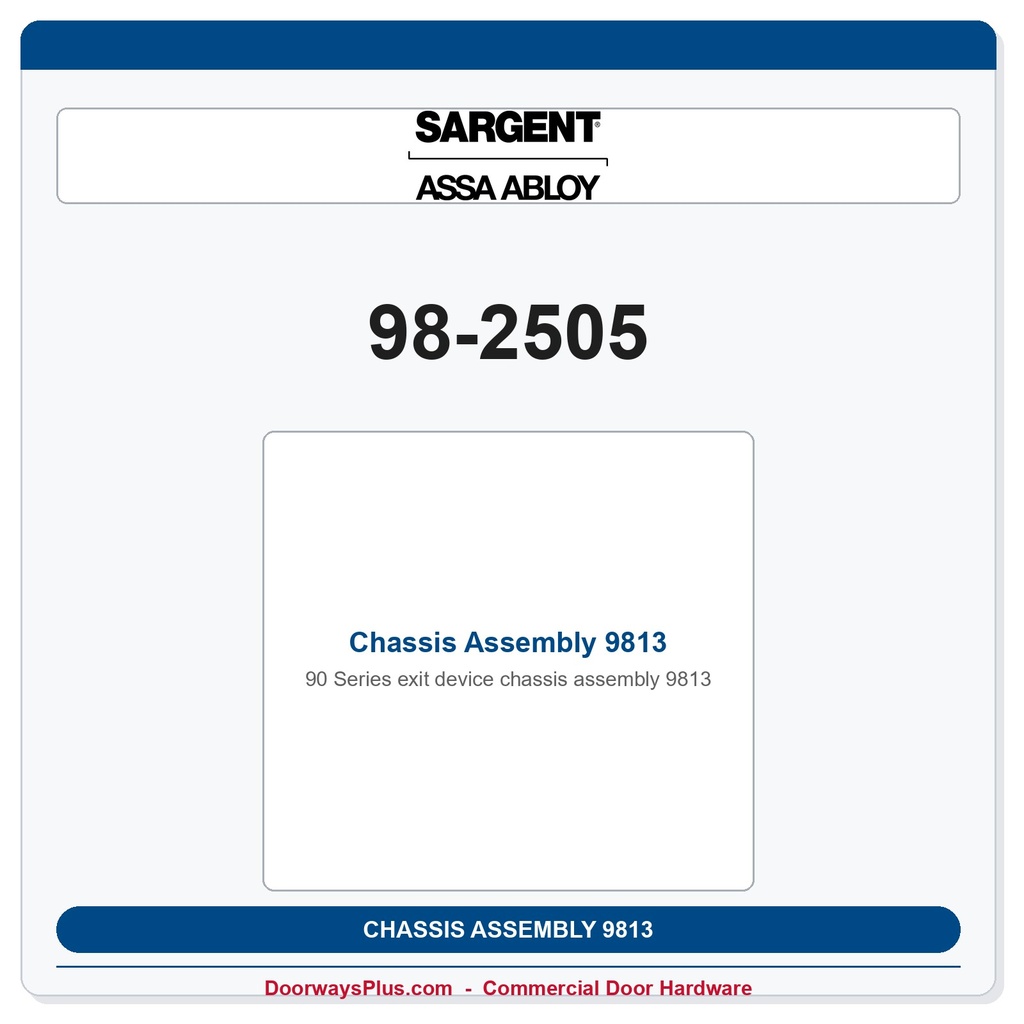 Sargent 98-2505 Chassis Assembly 9813