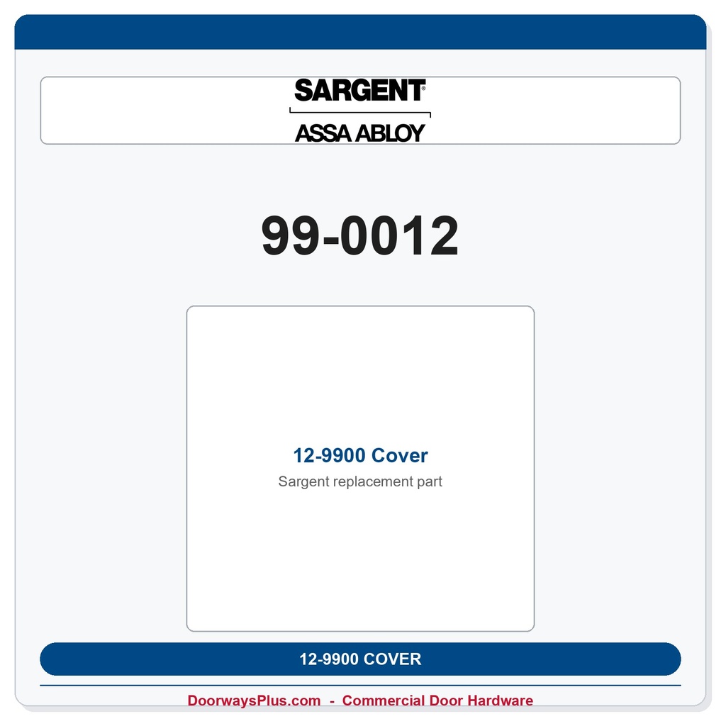 Sargent 99-0012 12-9900 Cover – 90 Series Exit Device Replacement Part