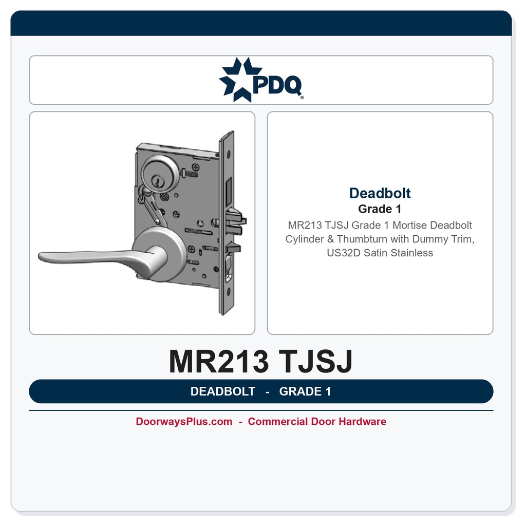 PDQ MR213 TJSJ Grade 1 Mortise Deadbolt – Cylinder & Thumbturn with Dummy Trim, US32D Satin Stainless