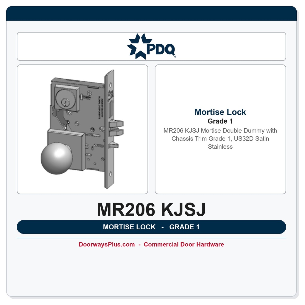 PDQ MR206 KJSJ Mortise Double Dummy with Chassis Trim – Grade 1, US32D Satin Stainless