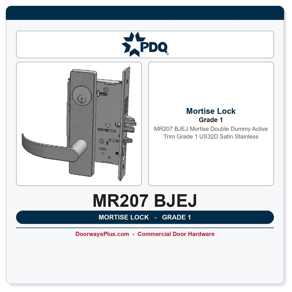 PDQ MR207 BJEJ Mortise Double Dummy Active Trim Grade 1 US32D Satin Stainless