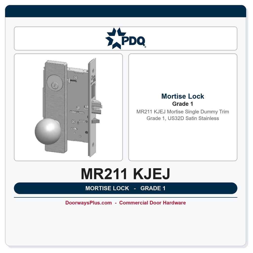 PDQ MR211 KJEJ Mortise Single Dummy Trim – Grade 1, US32D Satin Stainless