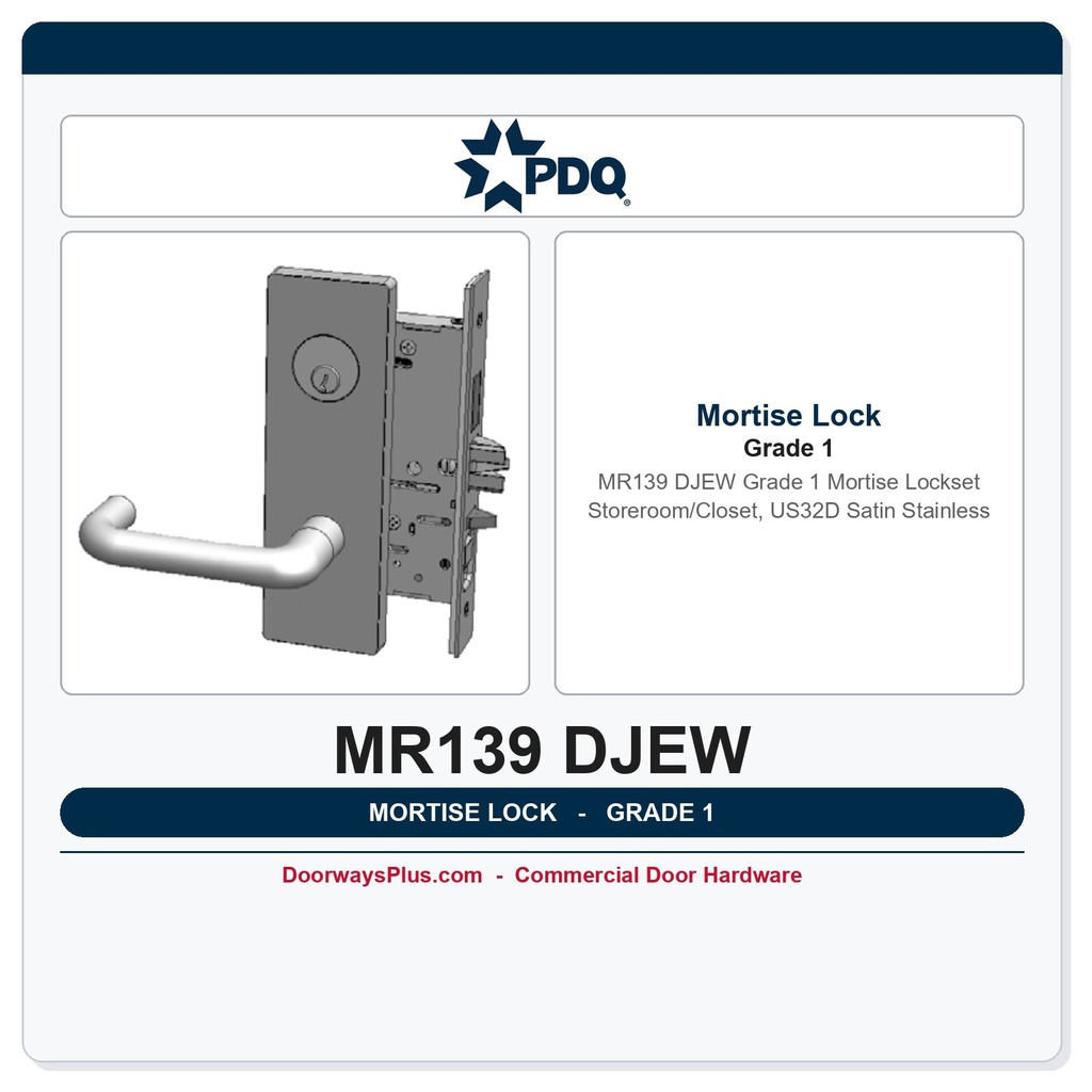 PDQ MR139 DJEW Grade 1 Mortise Lockset – Storeroom/Closet, US32D Satin Stainless