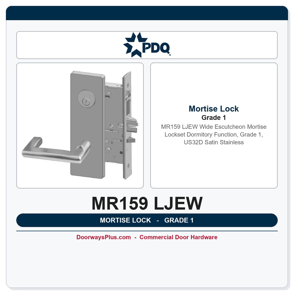 PDQ MR159 LJEW Wide Escutcheon Mortise Lockset – Dormitory Function, Grade 1, US32D Satin Stainless