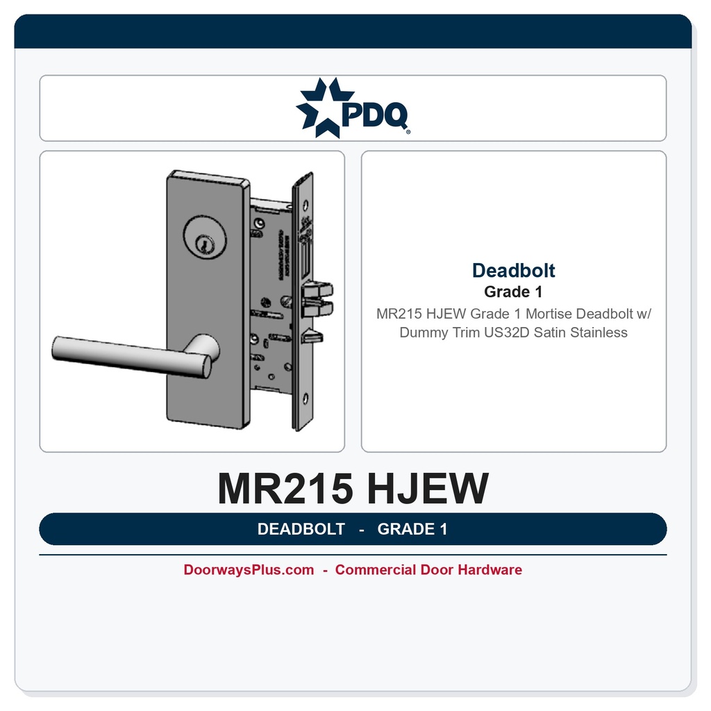 PDQ MR215 HJEW Grade 1 Mortise Deadbolt w/ Dummy Trim – US32D Satin Stainless