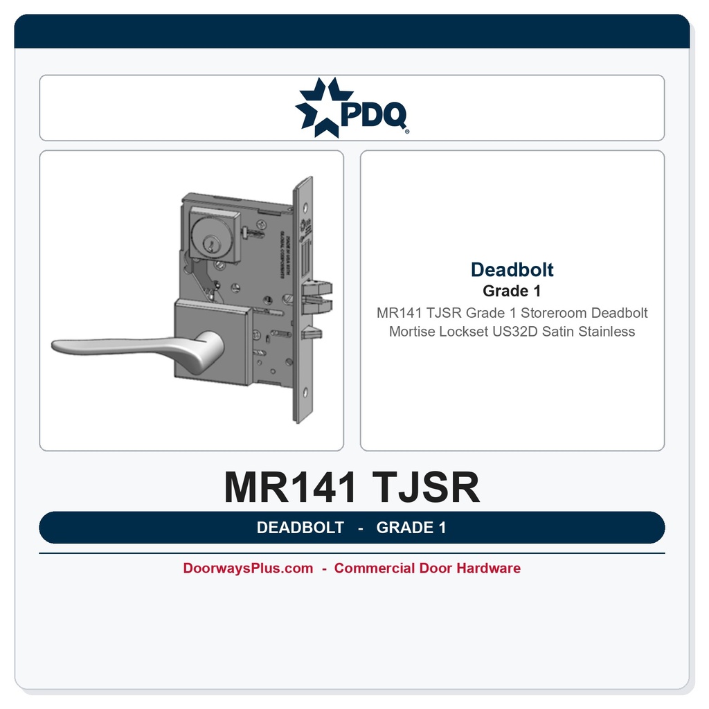 PDQ MR141 TJSR Grade 1 Storeroom Deadbolt Mortise Lockset US32D Satin Stainless
