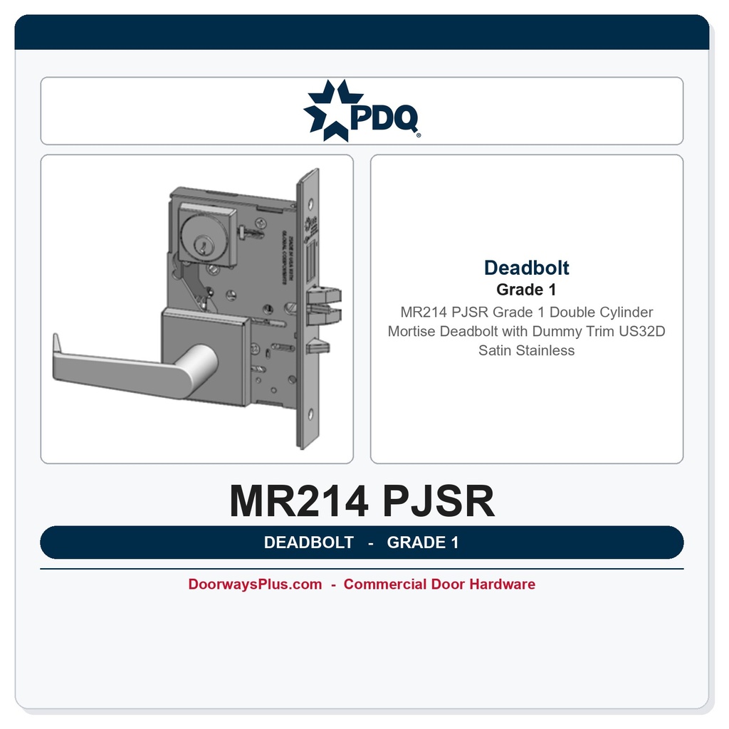 PDQ MR214 PJSR Grade 1 Double Cylinder Mortise Deadbolt with Dummy Trim – US32D Satin Stainless