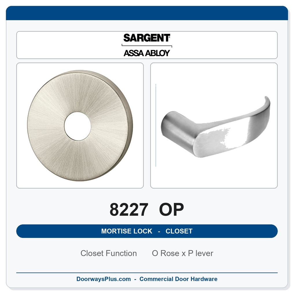 Sargent 8227 OP Trim Closet or Storeroom Mortise Lockset | LA Keyway, Grade 1 Commercial