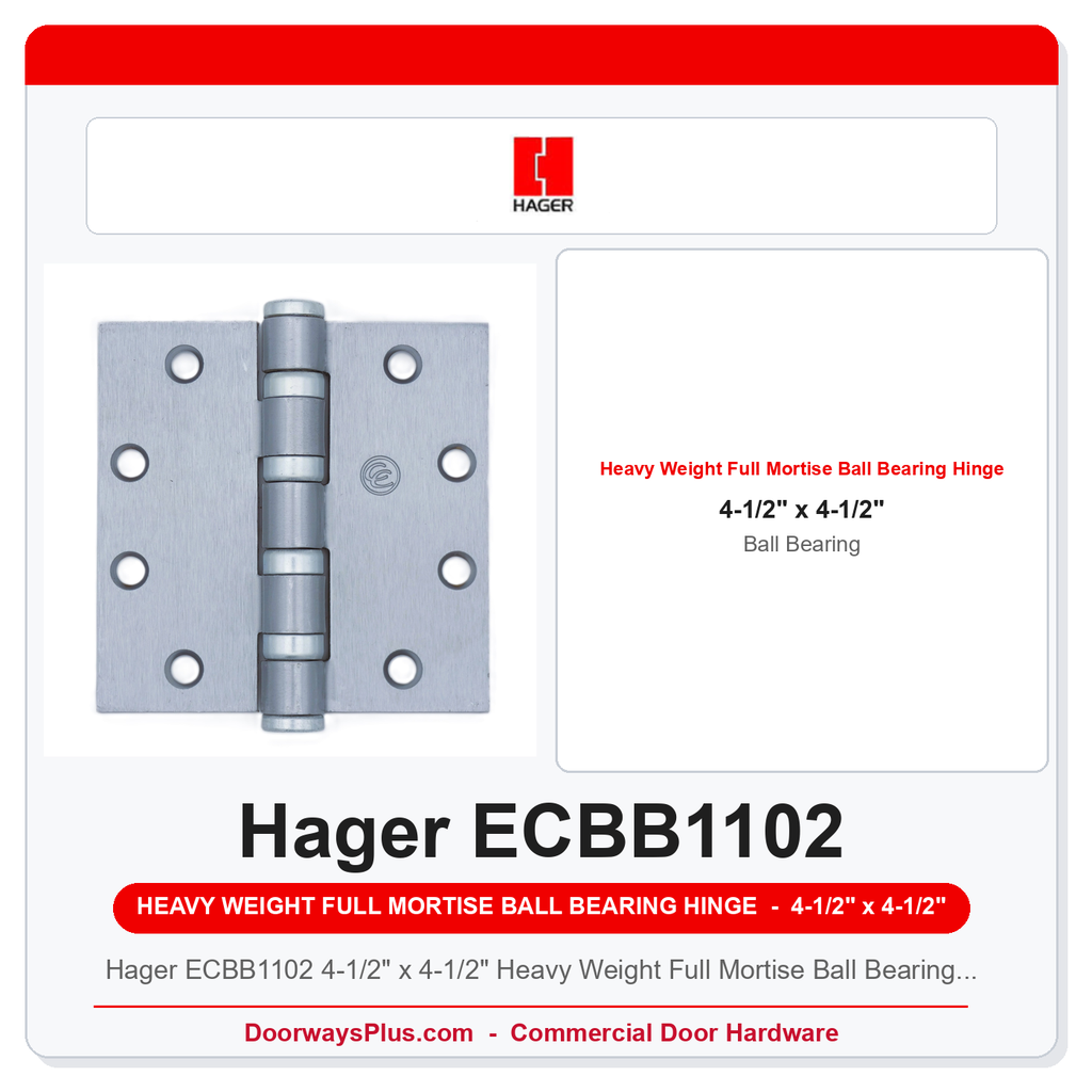 Hager ECBB1102 4-1/2" x 4-1/2" Heavy Weight Full Mortise Ball Bearing Hinge