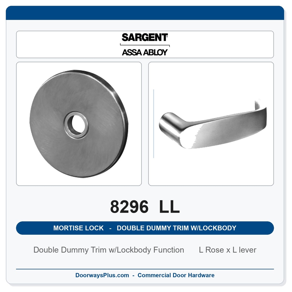 Sargent 8296 LL Trim Mortise Double Dummy Trim w/Lockbody | Grade 1 Commercial