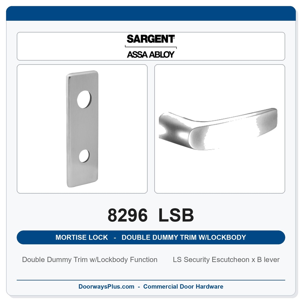 Sargent 8296 LSB Trim Mortise Double Dummy Trim w/Lockbody | Grade 1 Commercial