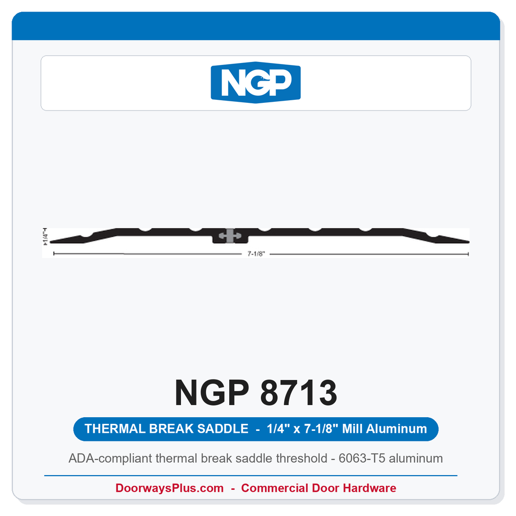 NGP 8713 Thermal Break Saddle Threshold 7-1/8" x 1/4" | ADA | Mill Aluminum | National Guard