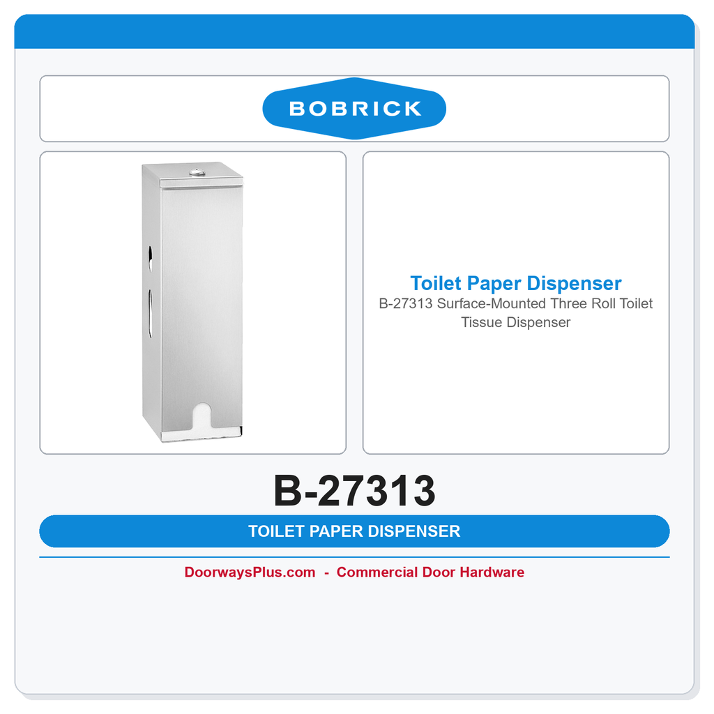 Bobrick B-27313 Surface-Mounted Three Roll Toilet Tissue Dispenser
