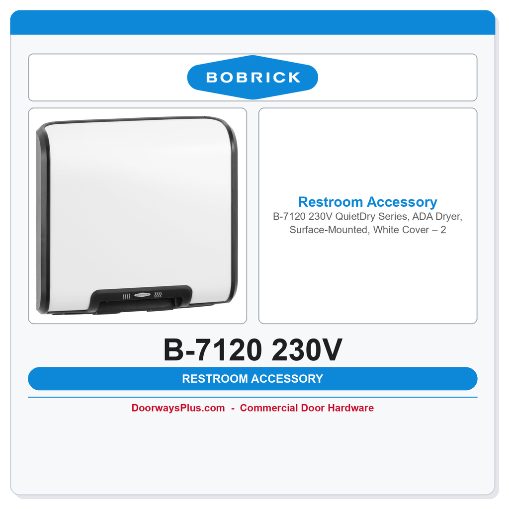 Bobrick B-7120 230V QuietDry Series, ADA Dryer, Surface-Mounted, White Cover – 230V
