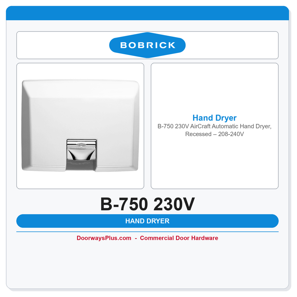 Bobrick B-750 230V AirCraft Automatic Hand Dryer, Recessed – 208-240V