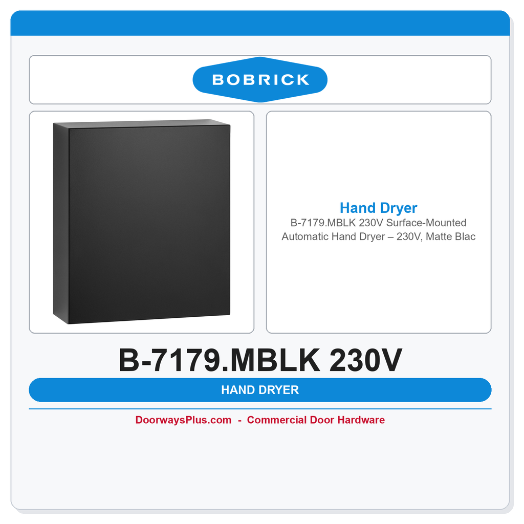 Bobrick B-7179.MBLK 230V Surface-Mounted Automatic Hand Dryer – 230V, Matte Black