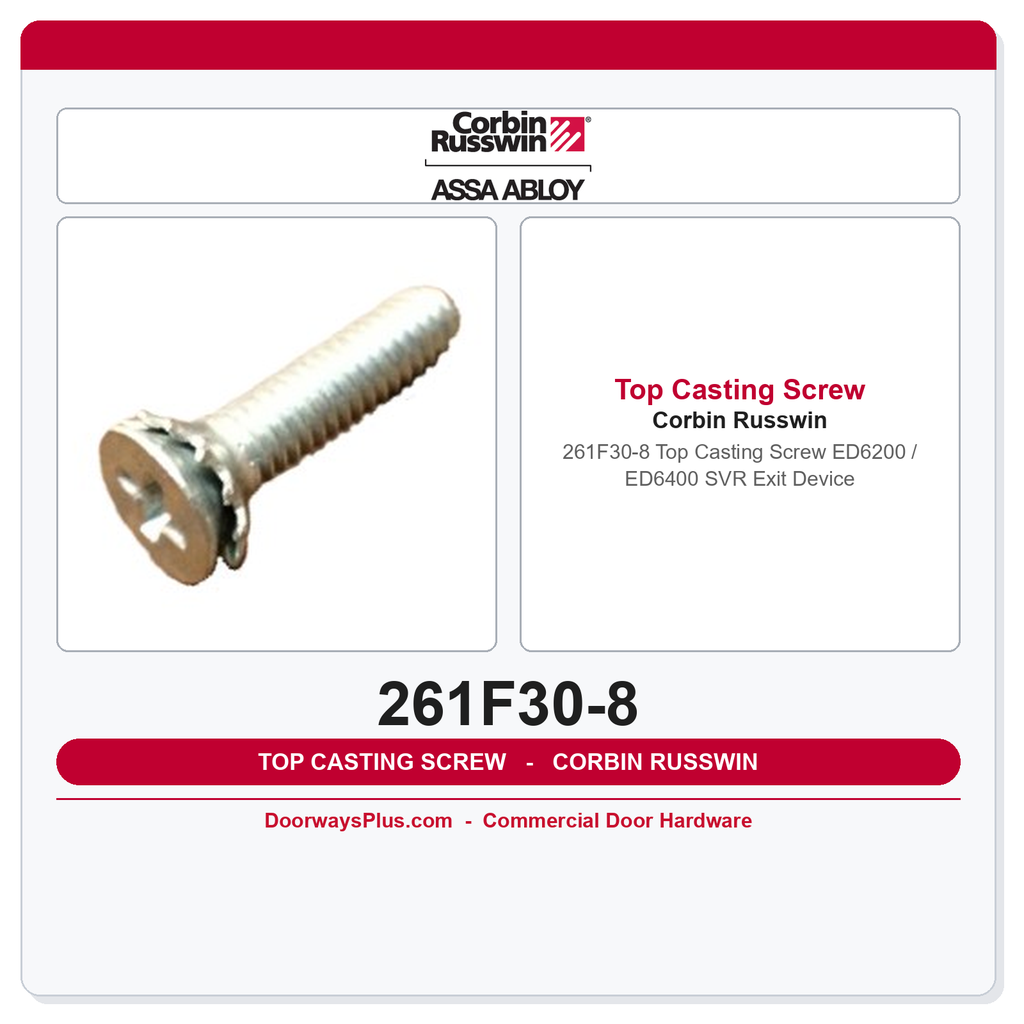 Corbin Russwin 261F30-8 Top Casting Screw – ED6200 / ED6400 SVR Exit Device