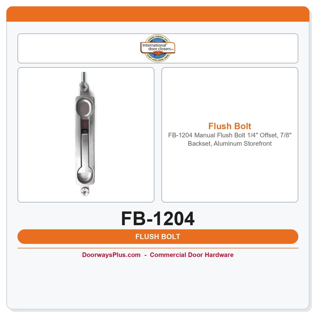 International Door Closers FB-1204 Manual Flush Bolt – 1/4" Offset, 7/8" Backset, Aluminum Storefront