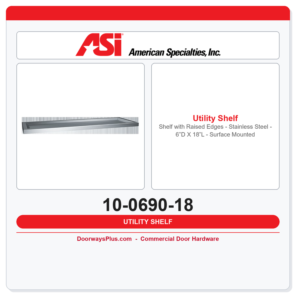 ASI 10-0690-18 Shelf with Raised Edges - Stainless Steel - 6”D X 18”L - Surface Mounted