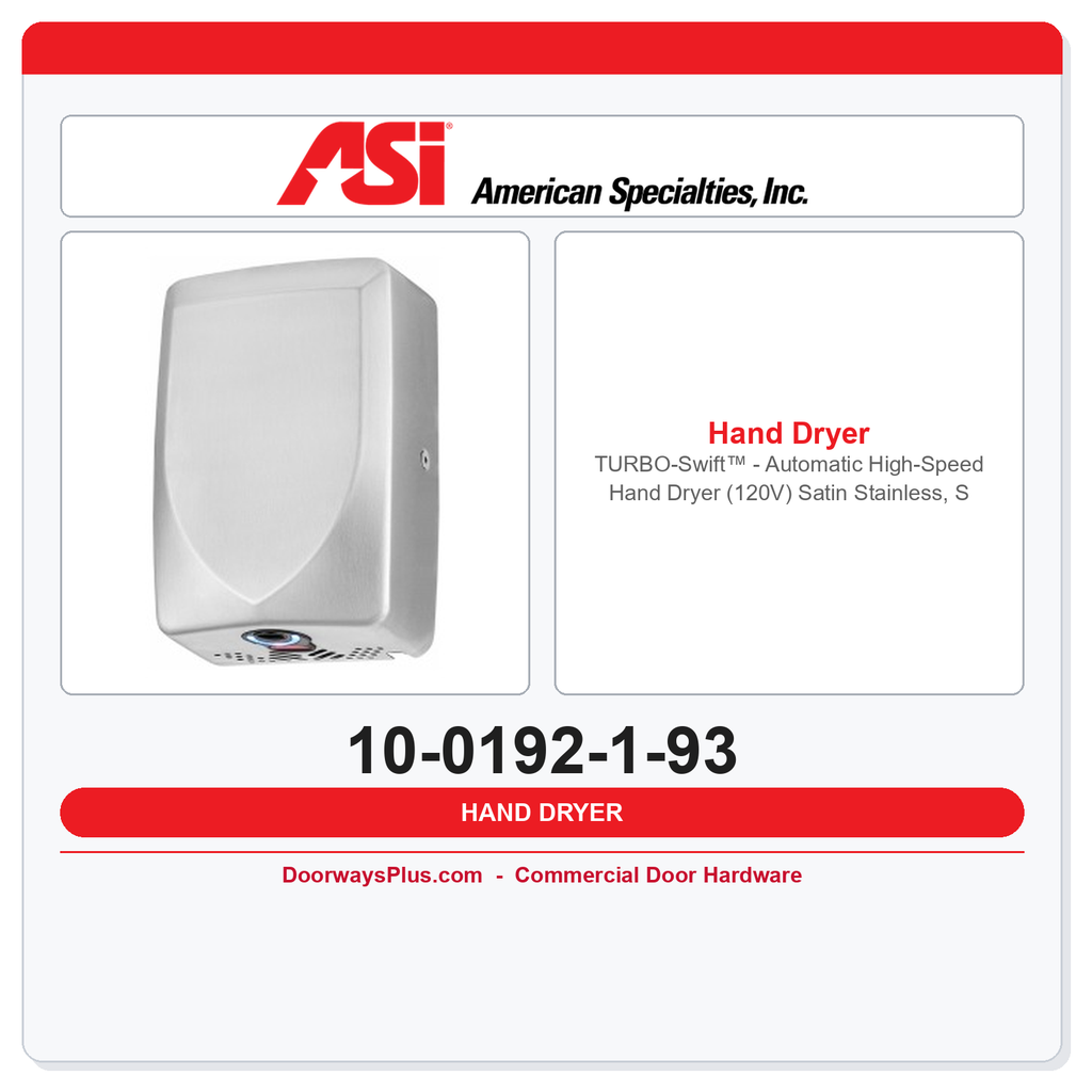 ASI 10-0192-1-93 TURBO-Swift™ ADA High-Speed Hand Dryer 120V Satin Stainless Surface Mounted