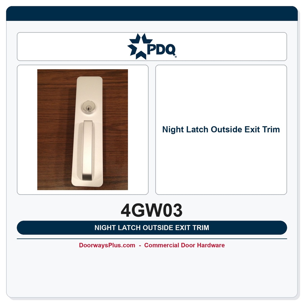 PDQ 4GW03 Night Latch Outside Exit Trim | ANSI Function 03 Grip Pull | Covers 161 Prep