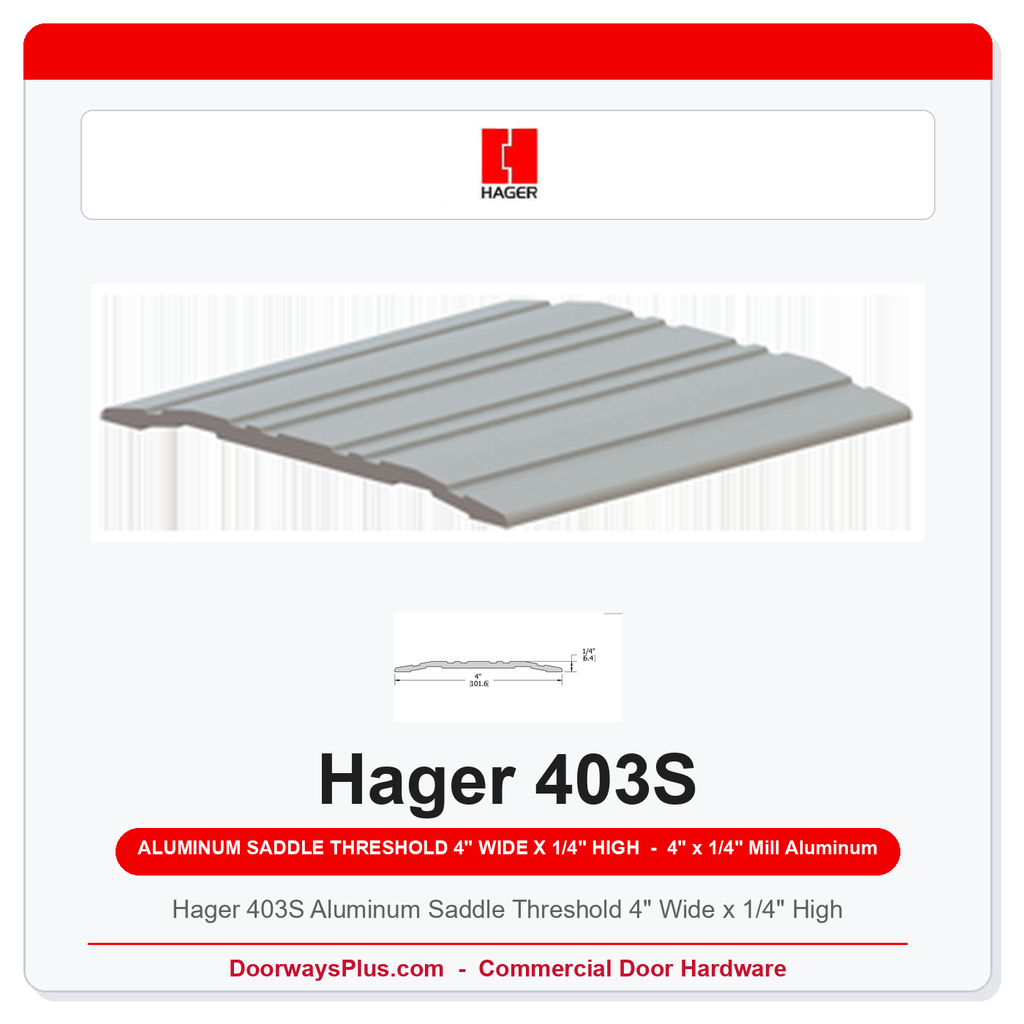 Hager 403S Aluminum Saddle Threshold 4" Wide x 1/4" High | Mill Finish ADA