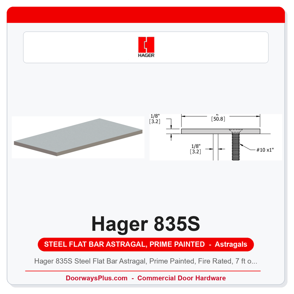 Hager 835S Steel Flat Bar Astragal, Prime Painted, Fire Rated, 7 ft or 8 ft