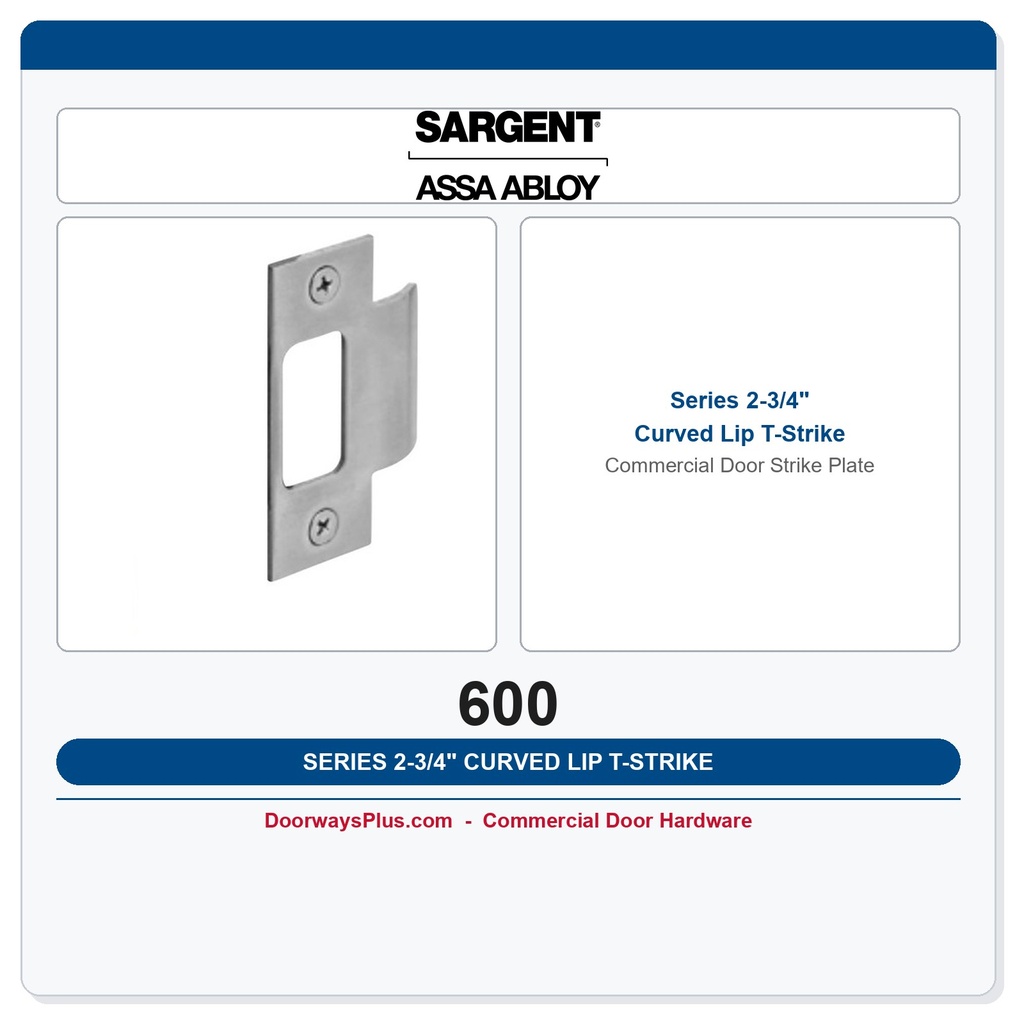 Sargent 600 Series 2-3/4" Curved Lip T-Strike Commercial Door Strike Plate