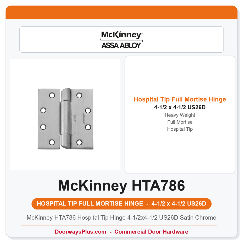 McKinney HTA786 Hospital Tip Hinge 4-1/2x4-1/2 US26D Satin Chrome Heavy Weight Full Mortise
