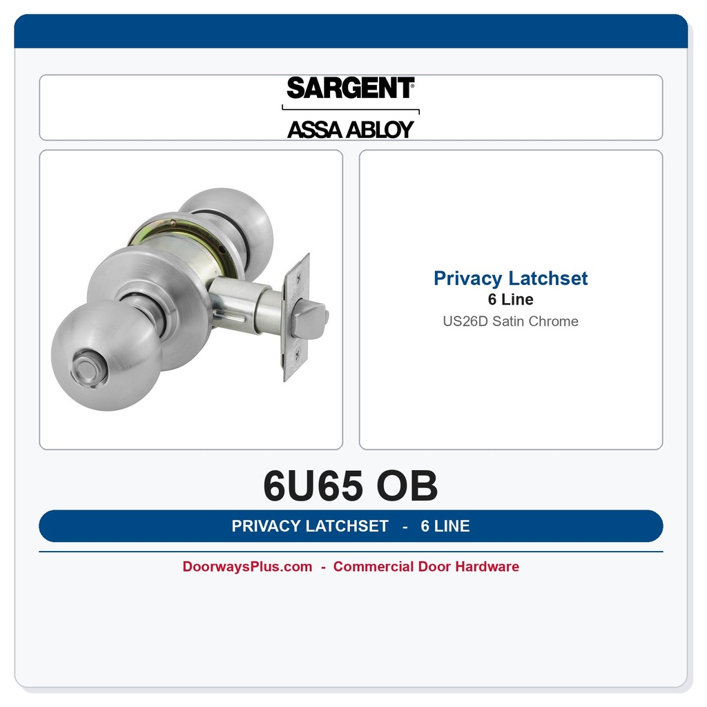 Sargent 6U65 OB Privacy Knob Latchset | 6 Series Cylindrical | US26D Satin Chrome (626)