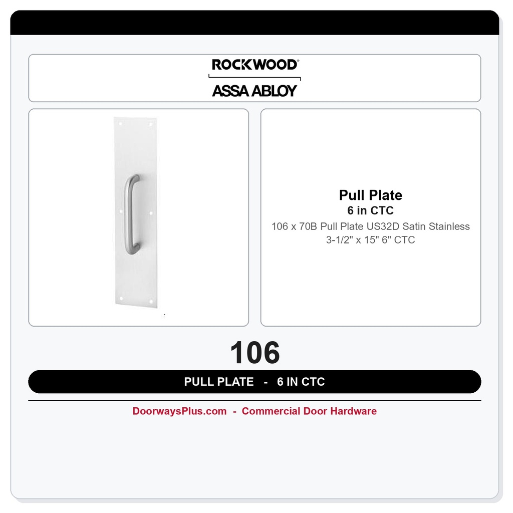 Rockwood 106 x 70B Pull Plate | US32D Satin Stainless | 3-1/2" x 15" | 6" CTC
