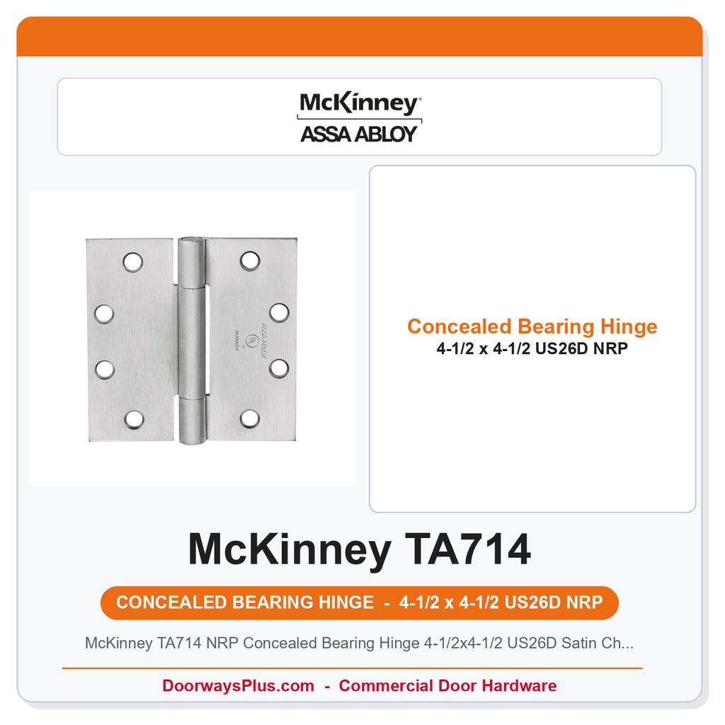McKinney TA714 NRP Concealed Bearing Hinge 4-1/2x4-1/2 US26D Satin Chrome