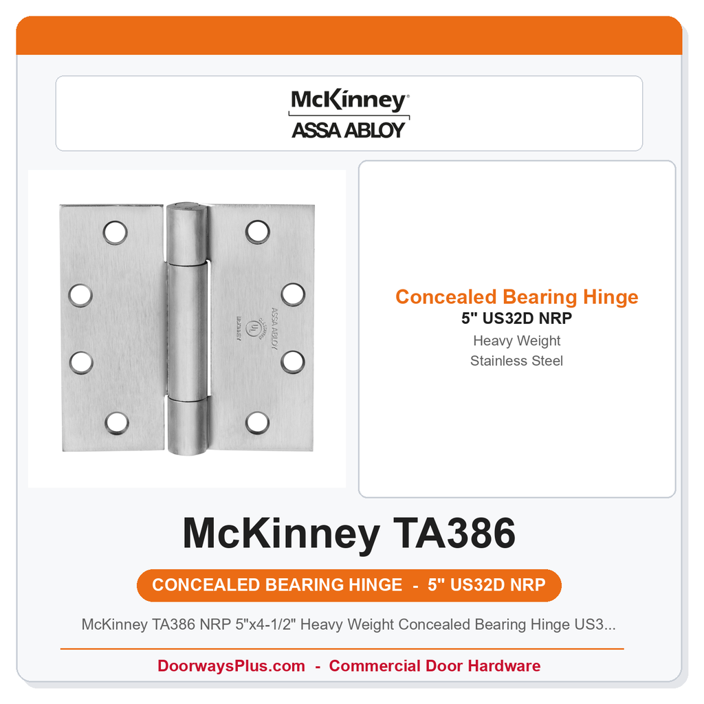 McKinney TA386 NRP 5"x4-1/2" Heavy Weight Concealed Bearing Hinge US32D Satin Stainless Steel