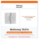 McKinney TA314 4-1/2x4-1/2 Full Mortise Concealed Bearing Hinge US32D Satin Stainless