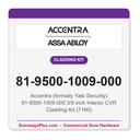 Accentra (formally Yale Security) 81-9500-1009-000 3/8 inch Interior CVR Cladding Kit (7160)