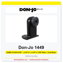 Don-Jo 1449 Dome Floor Stop | 2-1/2" H, 2-1/4" x 1-5/8" Base | Cast Brass | Finishes 605, 613, 626