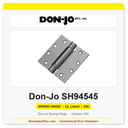 Don-Jo SH94545 Spring Hinge | 4-1/2" x 4-1/2" | UL Listed | 630 Satin Stainless
