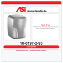 ASI 10-0197-2-93 TURBO-Dri™ Automatic High-Speed Hand Dryer 220-240V Satin Stainless Surface Mount