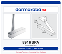 Dorma 8916 SPA Surface Door Closer Super Parallel Arm | ANSI Grade 1 | UL Listed